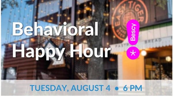 Behavioral happy hour @ Easy Tiger South